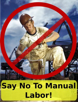 Say no to manual labor